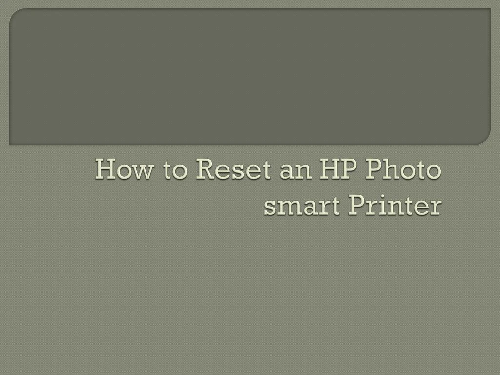 how to reset an hp photo smart printer