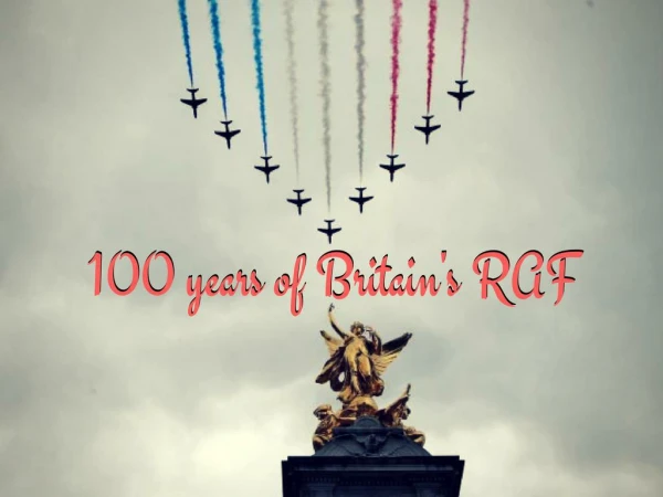 100 years of Britain's RAF