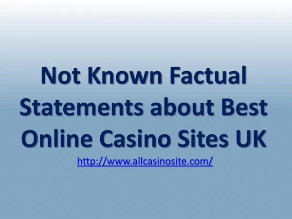 Not Known Factual Statements about Best Online Casino Sites UK