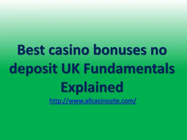 Best casino bonuses no deposit UK Fundamentals Explained