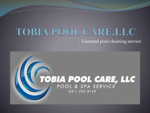 Tobia Pool Care Service - Licensed pool cleaning service