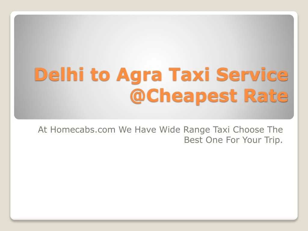 delhi to agra taxi service @cheapest rate