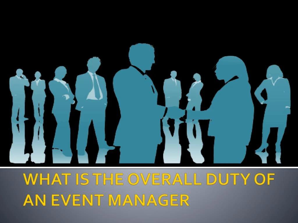 what is the overall duty of an event manager