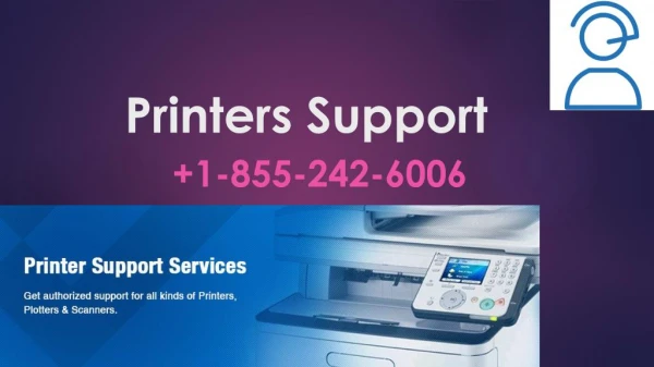 Printers Support 1-855-242-6006