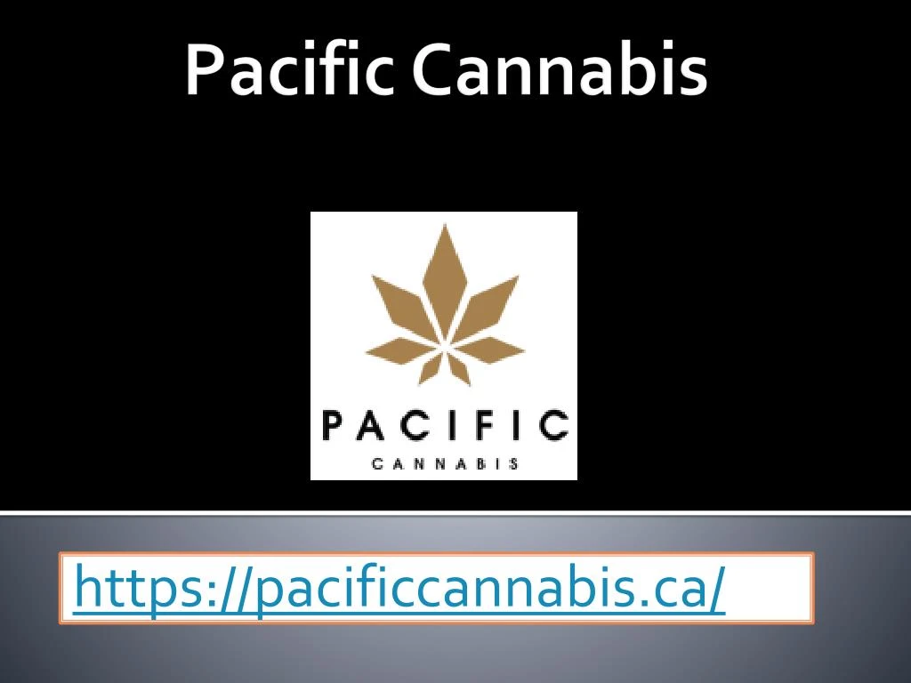 https pacificcannabis ca