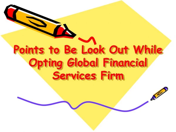 Look Out Various Points While Opting Global Financial Services Firm