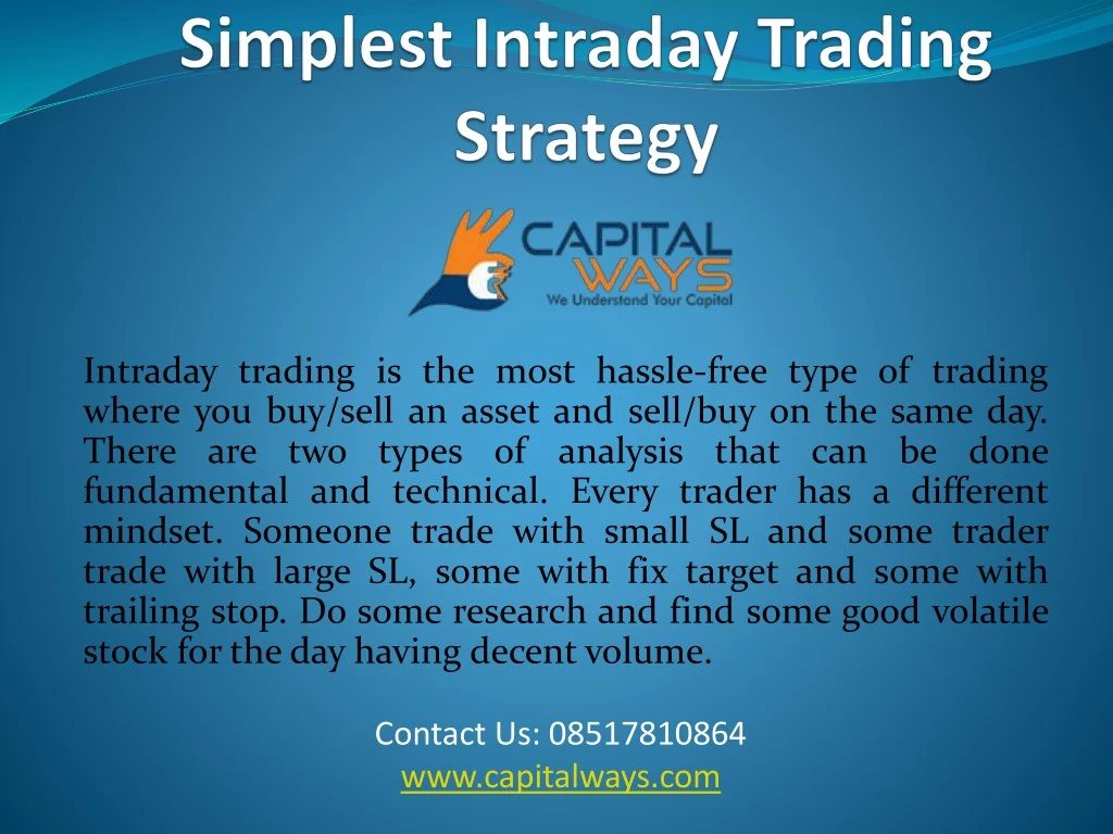intraday trading is the most hassle free type
