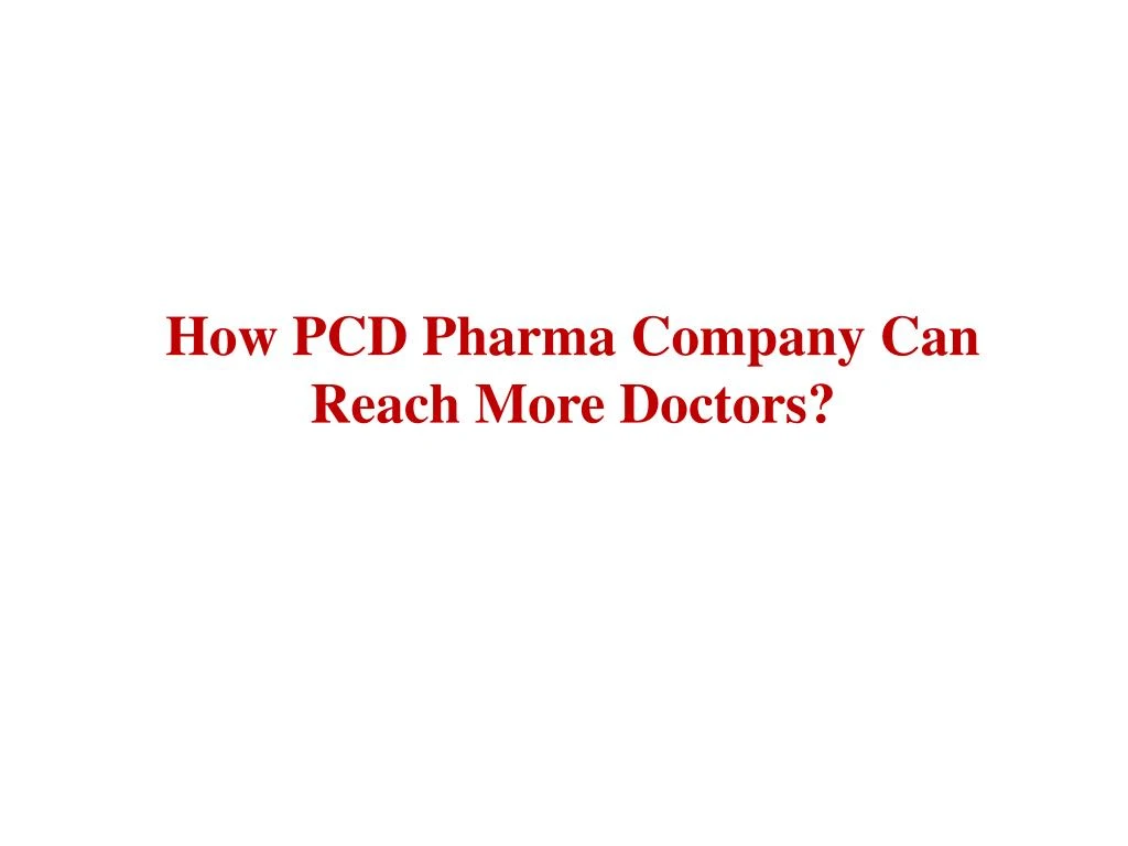 how pcd pharma company can reach more doctors