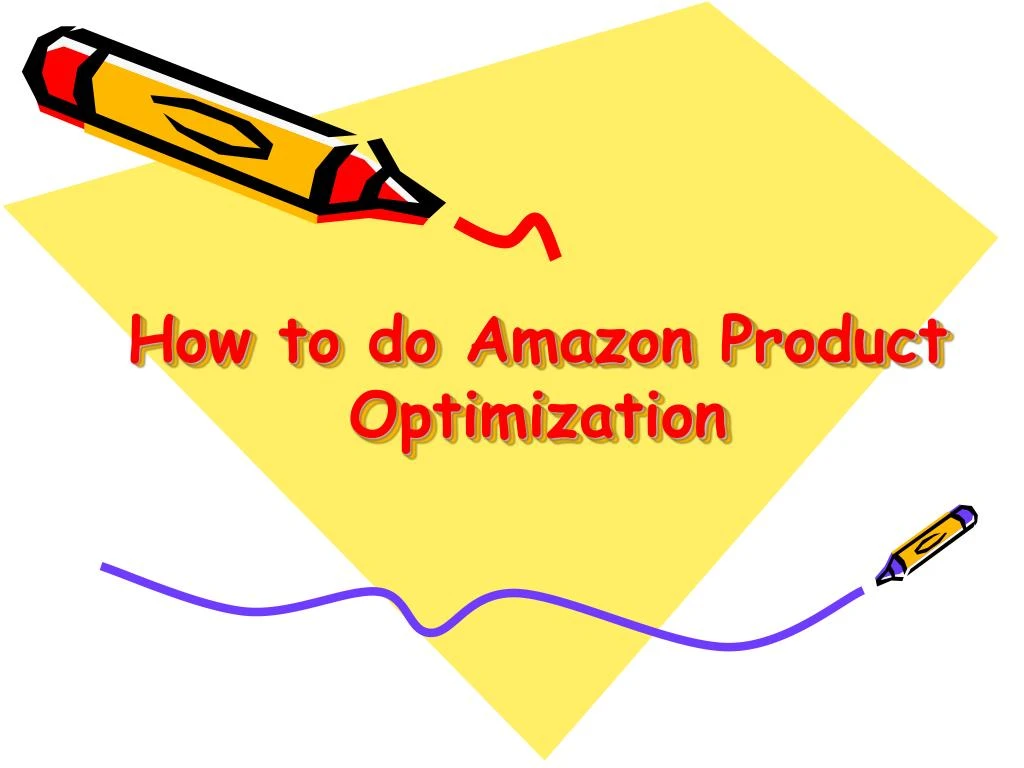 how to do amazon product optimization