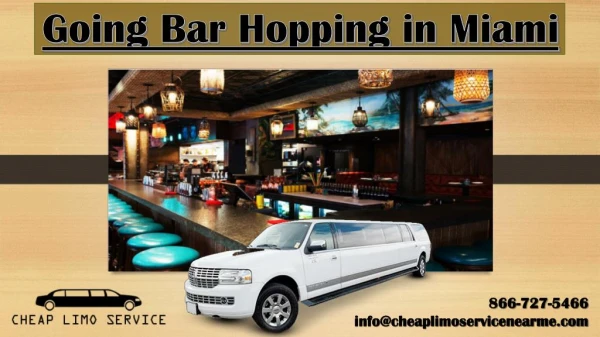 Going Bar Hopping in Miami With Limo Service Miami