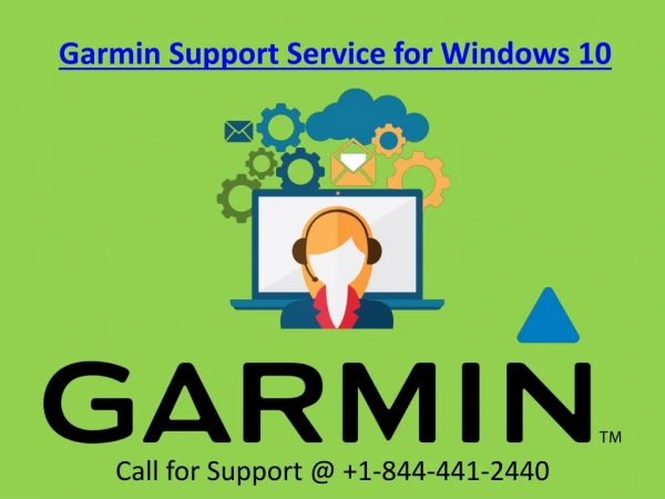 Garmin Support Service For Window 10 Call on @ 1-844-441-2440