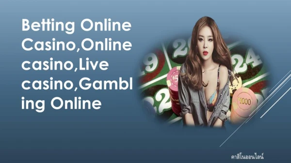 Betting Online Casino,Online casino,Live casino,Gambling Online
