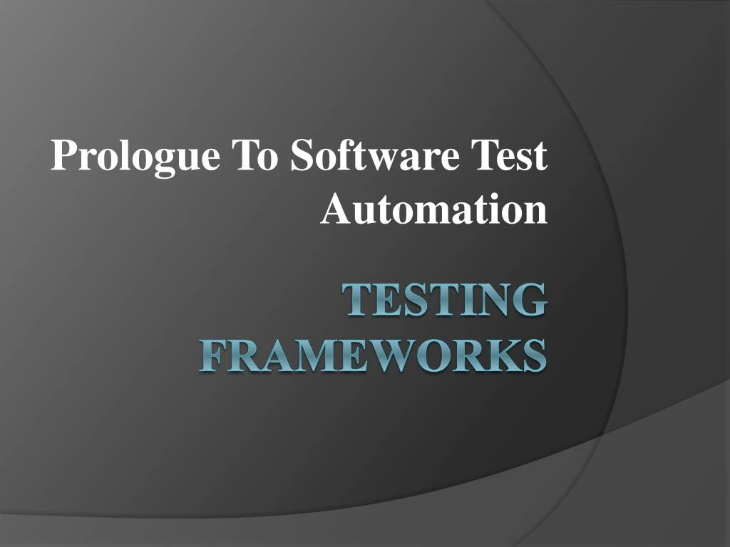 prologue to software test automation
