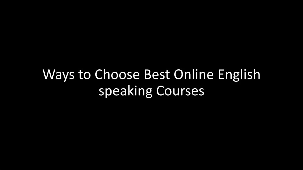 ways to choose best online english speaking