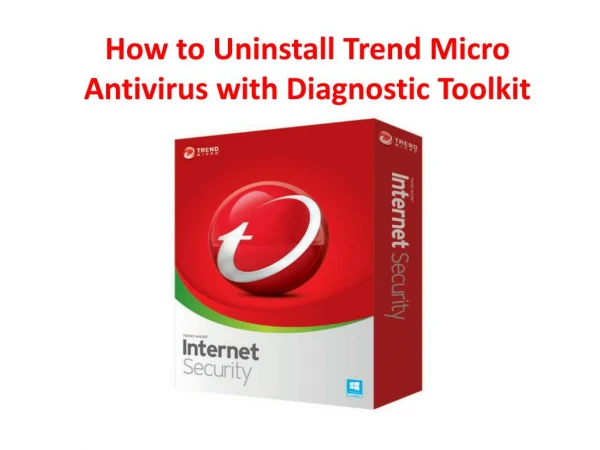 How to Uninstall Trend Micro Antivirus with Diagnostic Toolkit