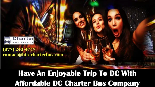 Have An Enjoyable Trip To DC With Affordable DC Charter Bus Company