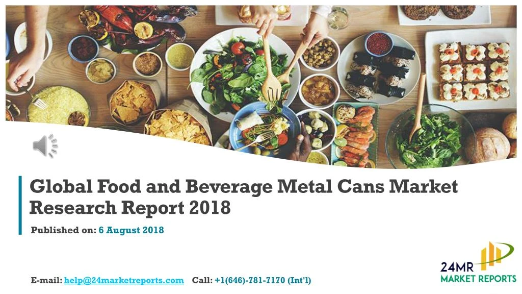 global food and beverage metal cans market research report 2018