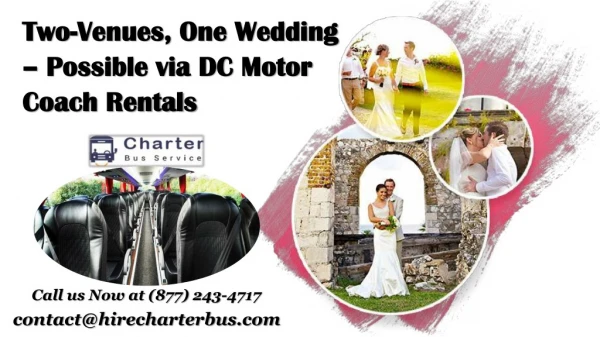 Two-Venues, One Wedding – Possible via DC Motor Coach Rentals