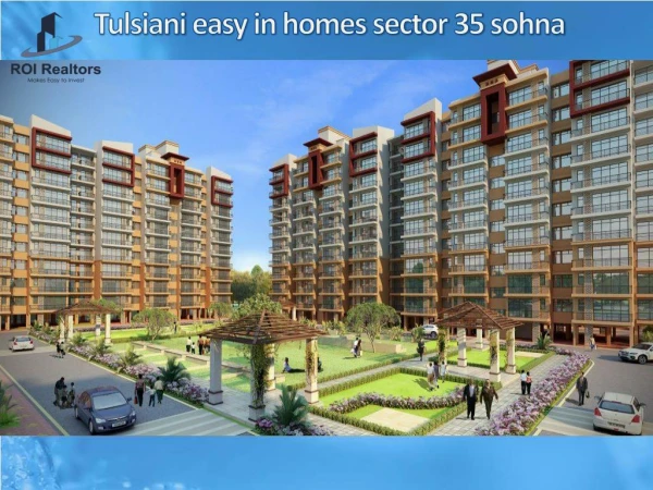 Best affordable project tulsiani easy in homes sector 35 sohna