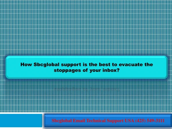 How Sbcglobal support is the best to evacuate the stoppages of your inbox?