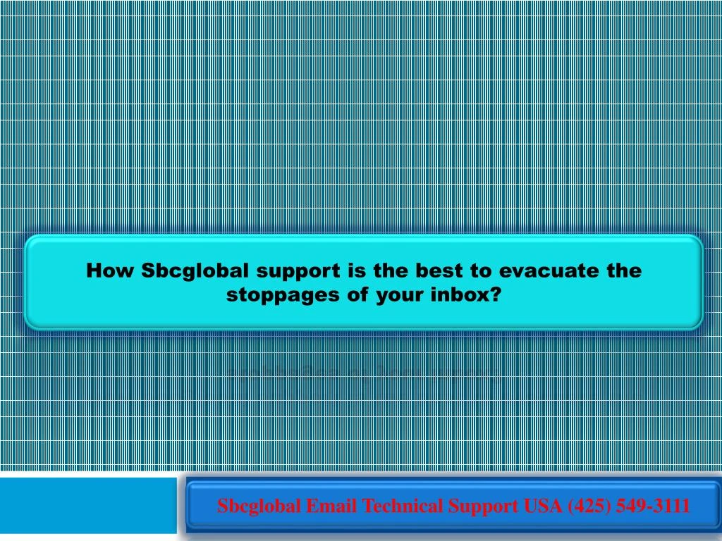 how sbcglobal support is the best to evacuate