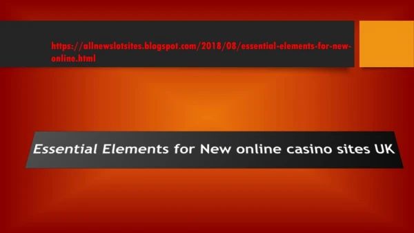 Essential Elements for New online casino sites UK