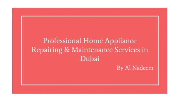 Home Appliance Repairing & Maintenance Services | Al Nadeem Dubai