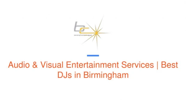 Audio & Visual Entertainment Services | Best DJs in Birmingham
