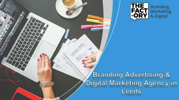 Branding Advertising & Digital Marketing Agency in Leeds