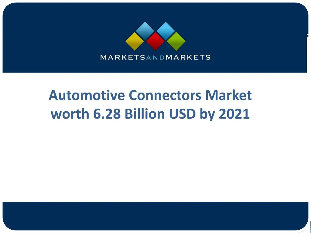 automotive connectors market worth 6 28 billion
