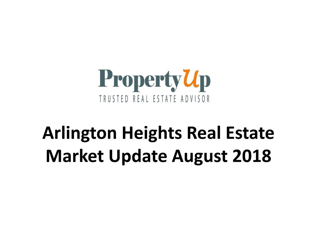 arlington heights real estate market update august 2018