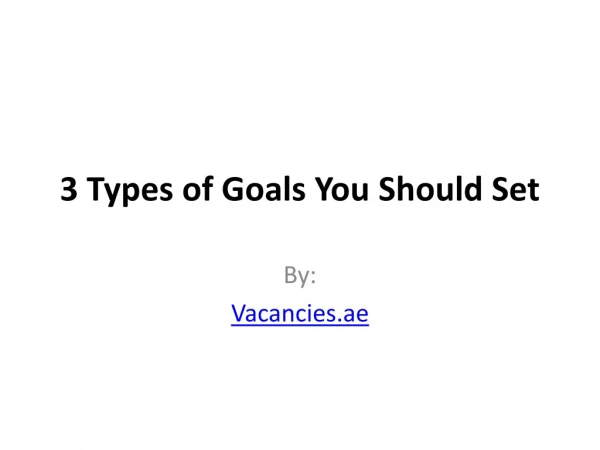3 Types of Goals You Should Set