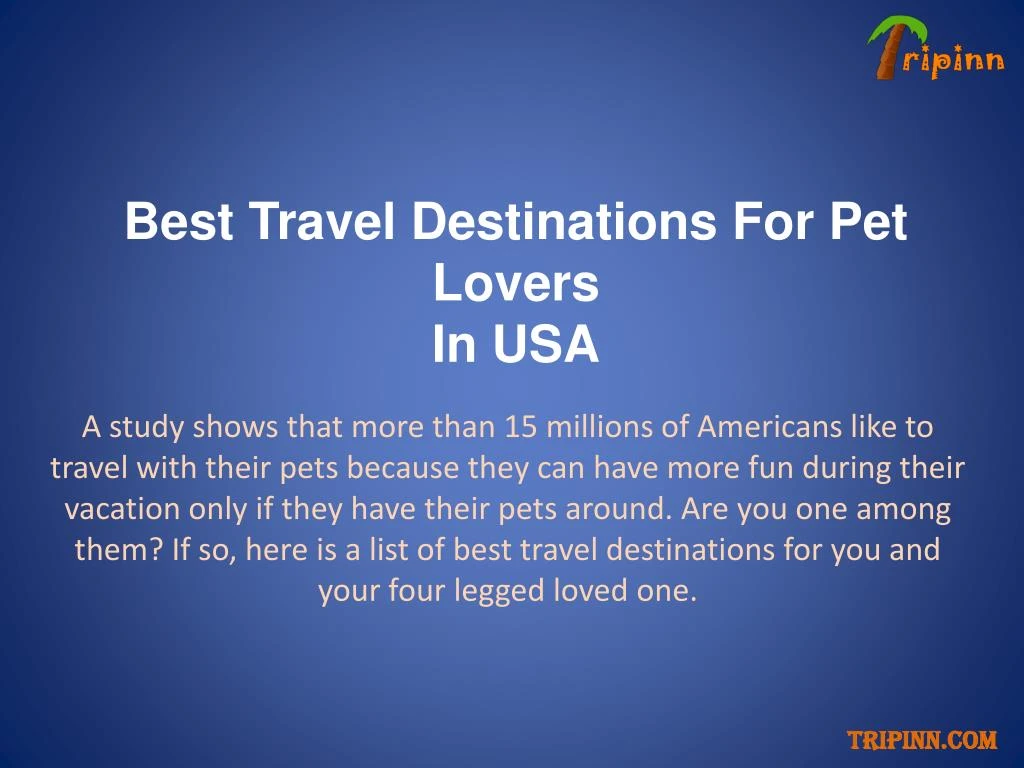best travel destinations for pet lovers in usa