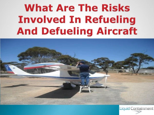 What Are The Risks Involved In Refueling And Defueling Aircraft