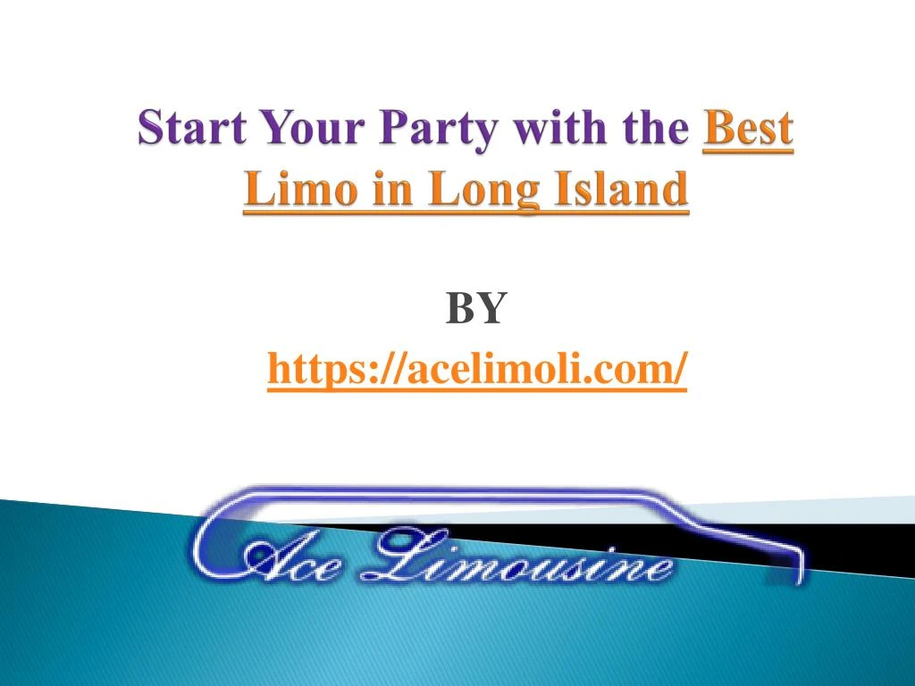 start your party with the best limo in long island