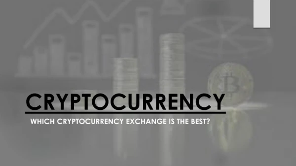 Which Cryptocurrency Exchange is the Best | Platinum Trading Institute