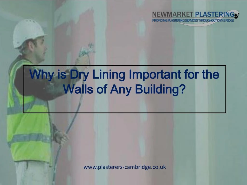 why is dry lining important for the walls