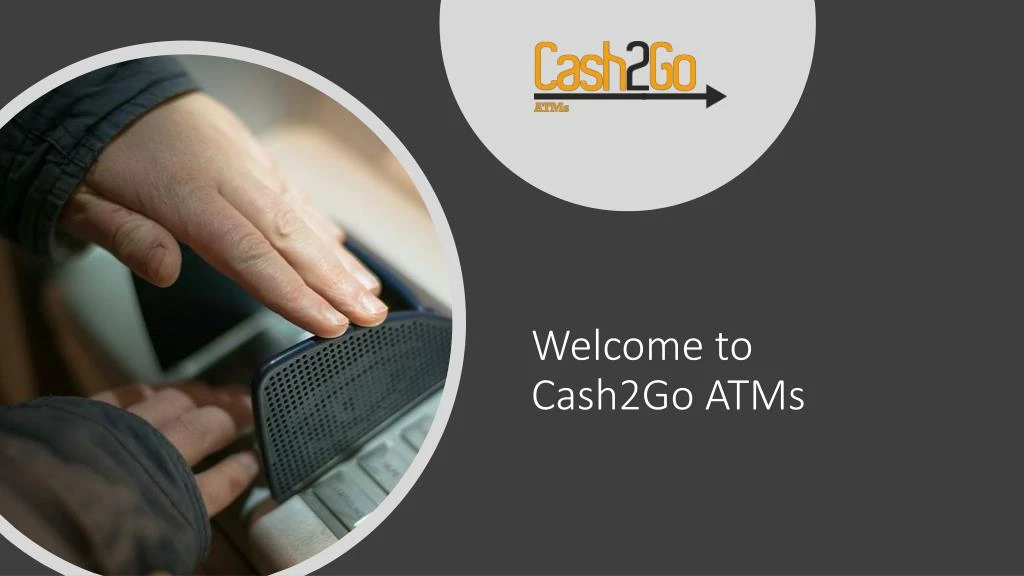 welcome to cash2go atms