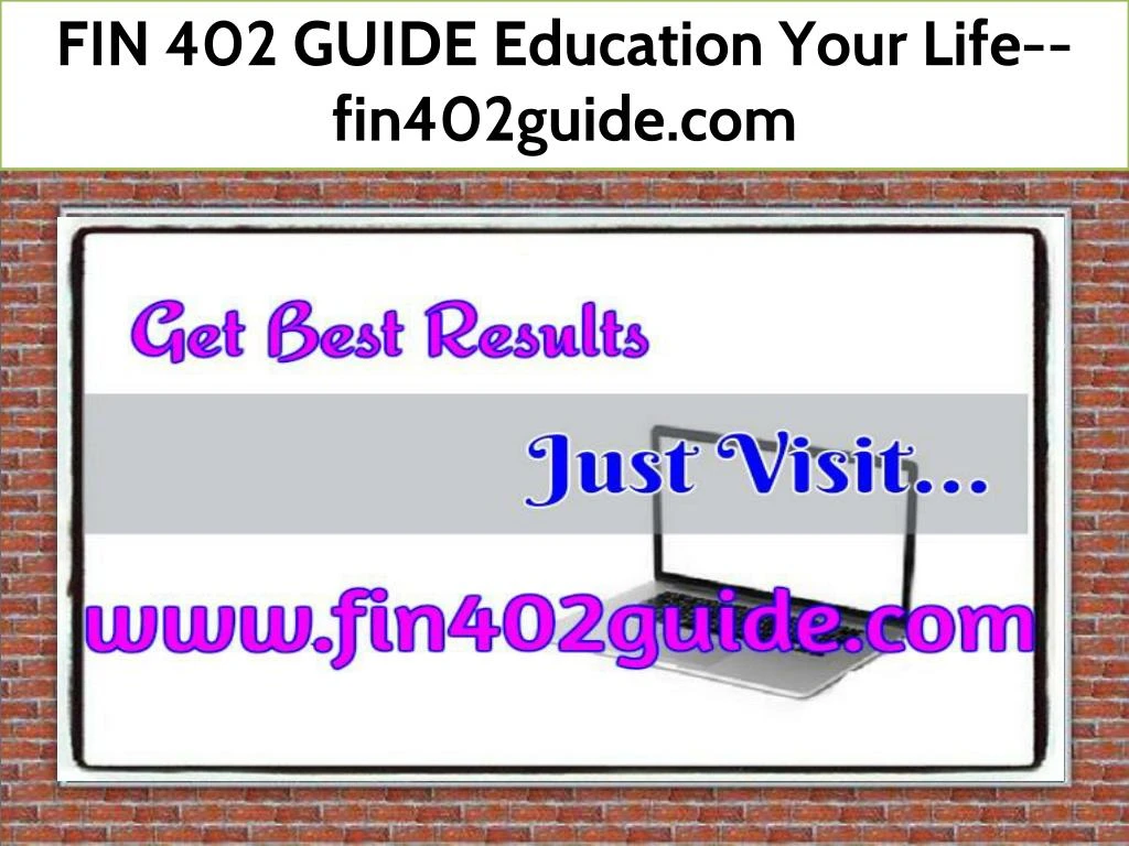 fin 402 guide education your life fin402guide com