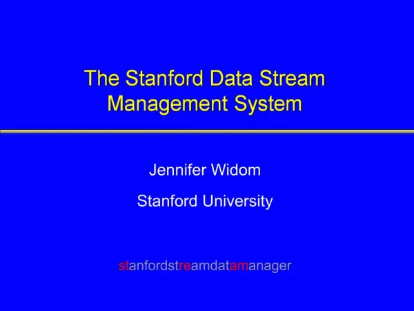 The Stanford Data Stream Management System