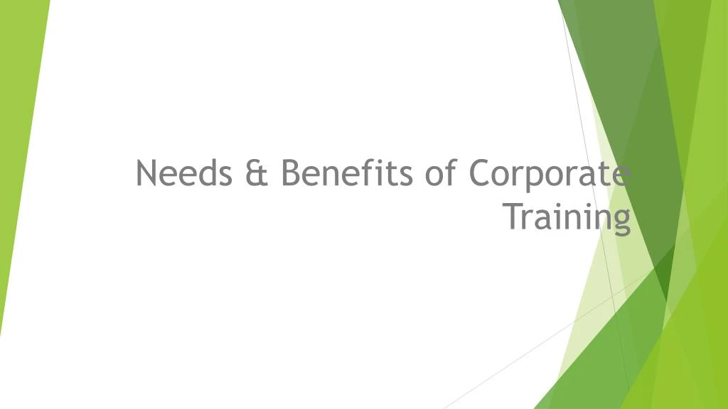 needs benefits of corporate training