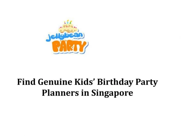 Find Genuine Kids Birthday Party Planners Singapore