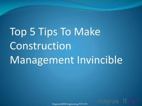 Top 5 tips to make Construction Management Invincible