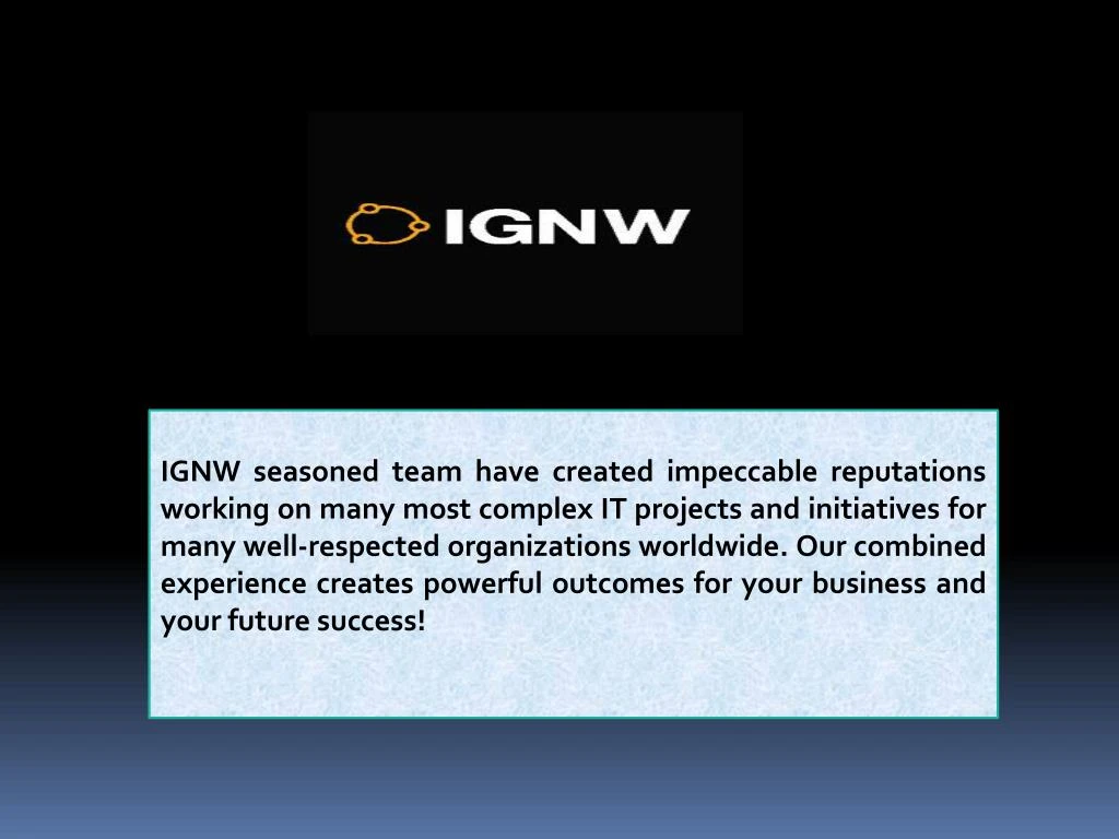 ignw seasoned team have created impeccable