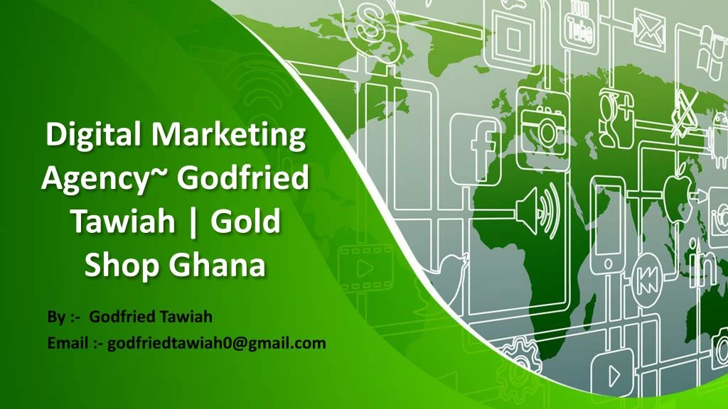digital marketing agency godfried tawiah gold shop ghana
