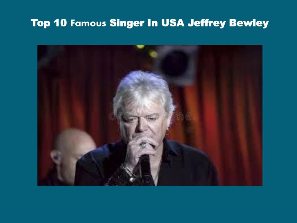 top 10 famous singer in usa jeffrey bewley