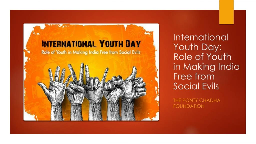 international youth day role of youth in making india free from social evils