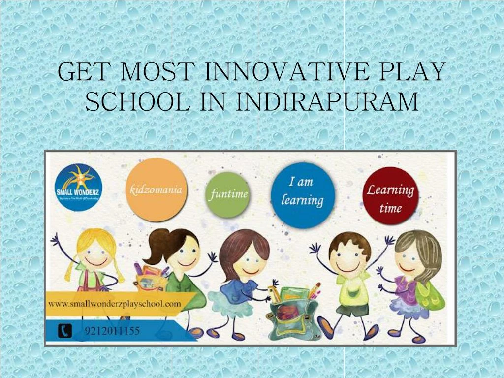 get most innovative play school in indirapuram