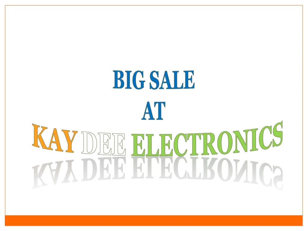 big sale at kay dee electronics