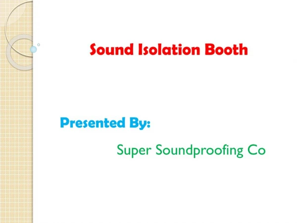 Sound Isolation Booth